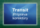 Transit Prprava korektry